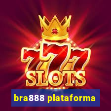 bra888 plataforma